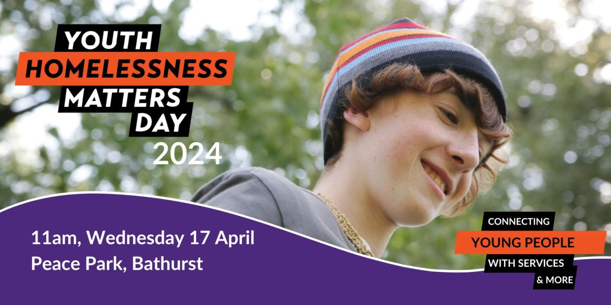 Image of a teeange boy smiling. Text reads Youth Homelessness Matters Day 2024. Wednesday 17 April. Peace Park Bathurst. Connecting Young People to Services and More.